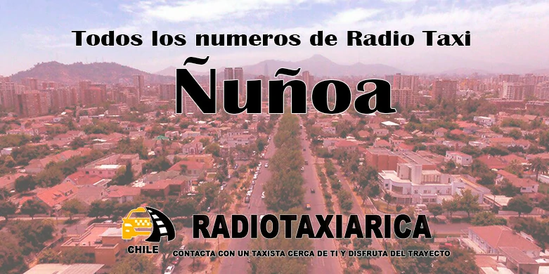 Numeros de radio taxi en Nunoa 24 horas